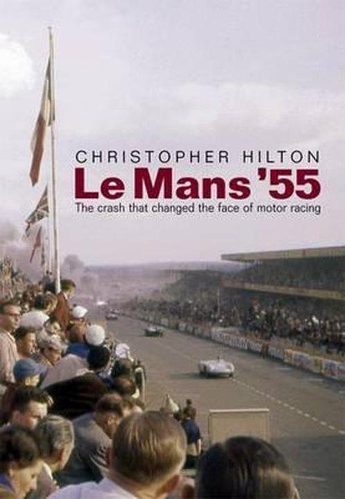 9781780911007 Le Mans 55 the Crash That Changed the Face..., Boeken, Studieboeken en Cursussen, Nieuw, Verzenden