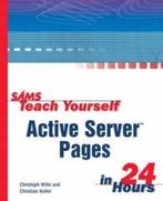 Sams Teach Yourself Active Server Pages in 24 Hours, Verzenden, Zo goed als nieuw, Wille Christoph
