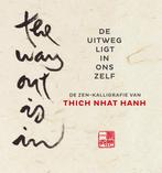 De uitweg ligt in ons zelf 9789045318394 Thich Nhat Hanh, Verzenden, Zo goed als nieuw, Thich Nhat Hanh