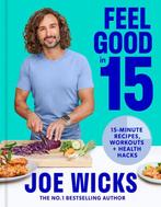 9780008430399 Feel Good in 15 Joe Wicks, Boeken, Verzenden, Nieuw, Joe Wicks