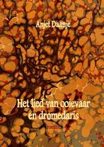 Het lied van ooievaar en dromedaris 9789054524106, Boeken, Verzenden, Zo goed als nieuw, Anjet Daanje