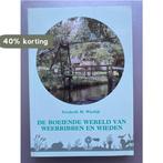 De boeiende wereld van Weerribben en Wieden 9789072555021, Verzenden, Gelezen, F.M. Wiedijk