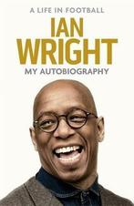 A Life in Football: My Autobiography, Wright, Ian, Boeken, Sportboeken, Verzenden, Gelezen, Ian Wright