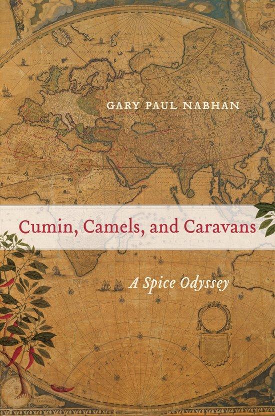 9780520379244 Cumin, Camels, and Caravans - A Spice Odyssey, Boeken, Kookboeken, Nieuw, Verzenden