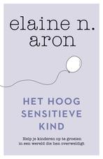 9789400512351 Het hoogsensitieve kind Elaine N. Aron, Boeken, Verzenden, Nieuw, Elaine N. Aron