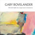 Gaby Bovelander - Wie licht blijft zien, loopt nooit in, Verzenden, Zo goed als nieuw, Lies van der Beek