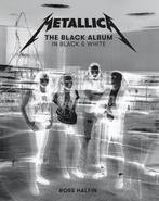 9781909526761 Metallica: The Black Album in Black  White, Verzenden, Zo goed als nieuw, Ross Halfin