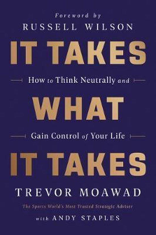 It Takes What It Takes How to Think Neutrally and Gain, Boeken, Taal | Engels, Gelezen, Verzenden