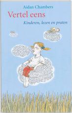 Vertel eens 9789054832829 Aidan Chambers, Verzenden, Zo goed als nieuw, Aidan Chambers
