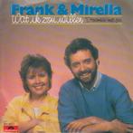 vinyl single 7 inch - Frank &amp; Mirella - Wat Ik Zou Wi..., Cd's en Dvd's, Vinyl Singles, Verzenden, Zo goed als nieuw