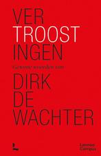 Vertroostingen 9789401489614 Dirk De Wachter, Boeken, Dirk De Wachter, Gelezen, Verzenden
