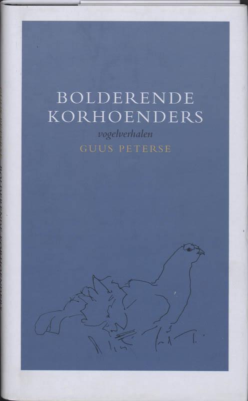 Bolderende korhoenders 9789062244584 G. Peterse, Boeken, Hobby en Vrije tijd, Zo goed als nieuw, Verzenden