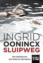 Sluipweg  -  Ingrid Oonincx, Boeken, Thrillers, Gelezen, Ingrid Oonincx, Verzenden