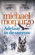 Adelaar in de sneeuw 9789402601190 Michael Morpurgo, Boeken, Verzenden, Gelezen, Michael Morpurgo