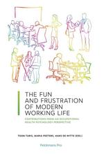 The Fun and Frustration of Modern Working Life 9789463371971, Verzenden, Zo goed als nieuw, Hans De Witte