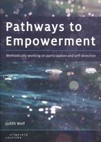 9789046908105 Pathways to Empowerment | Tweedehands, Boeken, Verzenden, Zo goed als nieuw, Judith Wolf