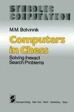 Computers in Chess : Solving Inexact Search Problems.by, Verzenden, Zo goed als nieuw, M. M. Botvinnik