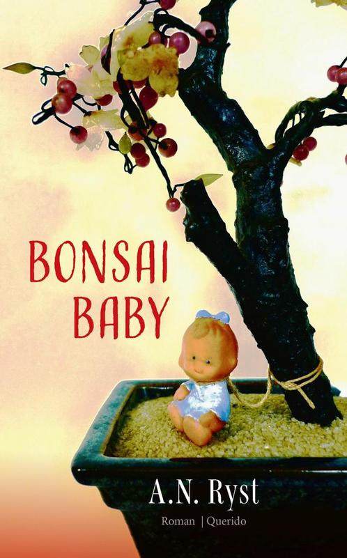 Bonsaibaby (9789021476636, A.N. Ryst) (A.N. Ryst), Boeken, Romans, Nieuw, Verzenden