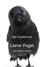 Lieve Vogel 9789402197242 Cilja Zuyderwyk, Gelezen, Cilja Zuyderwyk, Verzenden