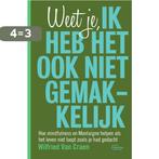 Weet je, ik heb het ook niet gemakkelijk 9789022336564, Boeken, Verzenden, Zo goed als nieuw, Wilfried Van Craen