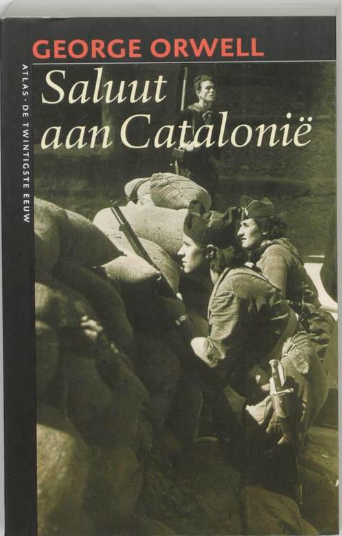 Saluut aan Catalonie / De twintigste eeuw 9789045002101, Boeken, Romans, Gelezen, Verzenden