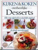 Overheerlijke desserts / Kijken & koken 9789024355242, Boeken, Kookboeken, Verzenden, Gelezen, A. Willan