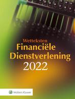 Wetteksten financiële dienstverlening 2022 9789013166910, Verzenden, Gelezen