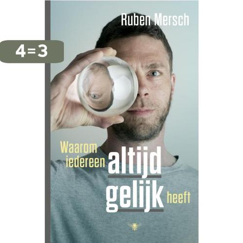 Waarom iedereen altijd gelijk heeft 9789023438045, Boeken, Politiek en Maatschappij, Gelezen, Verzenden