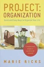 Project: organization : quick and easy ways to organize your, Nieuw, Verzenden