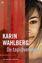 De tapijtverkoper 9789044330069 Karin Wahlberg, Boeken, Verzenden, Zo goed als nieuw, Karin Wahlberg