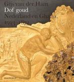 Dof goud 9789460041570 Gijs van der Ham, Verzenden, Gelezen, Gijs van der Ham