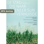 De stad die naar meneer Sun verhuisde 9789461050281, Boeken, Verzenden, Gelezen, Daan Roggeveen