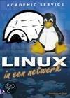 Linux In Een Netwerk 9789039515099, Boeken, Zo goed als nieuw