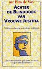 ACHTER BLINDDOEK VAN VROUWE JUSTITIA 9789022983683 P. de Vos, Verzenden, Gelezen, P. de Vos