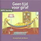 GEEN TIJD VOOR GIRAF 9789033632600 Greetje Kanis - de Weerd, Verzenden, Zo goed als nieuw, Greetje Kanis - de Weerd