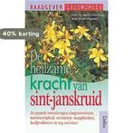 De heilzame kracht van sint-janskruid / Raadgever gezondheid, Verzenden, Gelezen, M. Horning