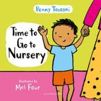 Time to....- Time to Go to Nursery 9781472978080, Verzenden, Zo goed als nieuw, Penny Tassoni