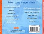 Robert Long - Vroeger Of Later (CD, Album, RE, RM), Ophalen of Verzenden, Nieuw in verpakking