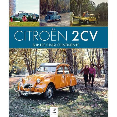 Citroën 2CV sur les cinq continents, Citroen 2 CV, Boeken, Auto's | Boeken, Algemeen, Nieuw, Verzenden