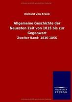 Allgemeine Geschichte der Neuesten Zeit von 181. Kralik, von, Richard Von Kralik, Zo goed als nieuw, Verzenden