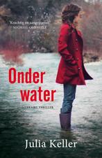 Onder water 9789026138775 Julia Keller, Boeken, Verzenden, Zo goed als nieuw, Julia Keller