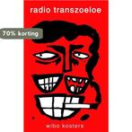 Radio Transzoeloe 9789492115935 Wibo Kosters, Verzenden, Gelezen, Wibo Kosters