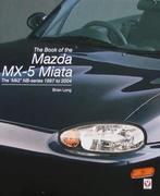 Boek : Mazda MX-5 Miata - The Mk2 NB-series 1997 to 2004, Boeken, Auto's | Boeken, Nieuw, Mazda