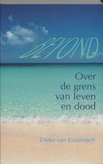 Over de grens van leven en dood - Elleke van Kraalingen - 97, Boeken, Verzenden, Nieuw