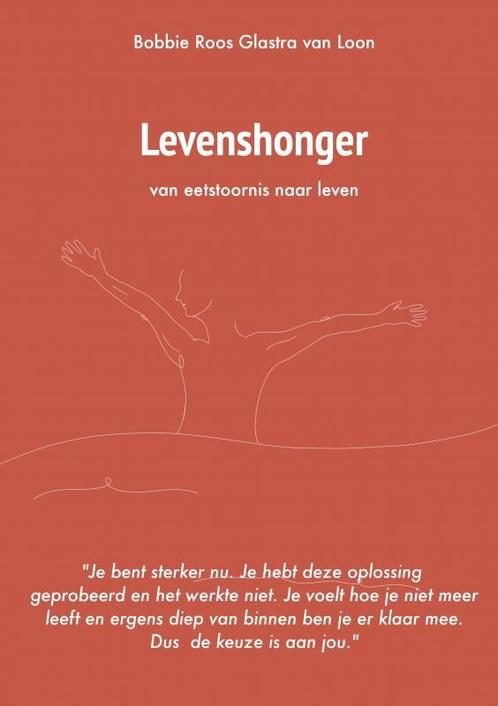 Levenshonger 9789464189223 Bobbie Roos Glastra van Loon, Boeken, Wetenschap, Gelezen, Verzenden