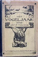 Jac. P. Thijsse - Het vogeljaar. Nederlandsche vogels in hun
