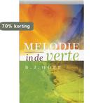 Melodie in de verte 9789051943320 B.J. Hoff, Boeken, Romans, Verzenden, Gelezen, B.J. Hoff
