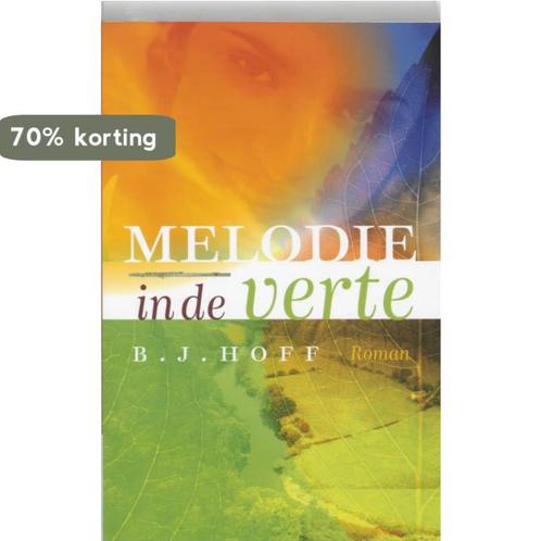 Melodie in de verte 9789051943320 B.J. Hoff, Boeken, Romans, Gelezen, Verzenden