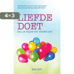 Liefde doet 9789082546101 Bob Goff, Boeken, Verzenden, Zo goed als nieuw, Bob Goff