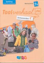 Taalverhaal Nu Antwoorden Werkschrift Spelling 7B, Verzenden, Nieuw